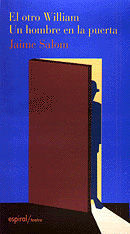 UN HOMBRE EN LA PUERTA ; EL OTRO WILLIAM