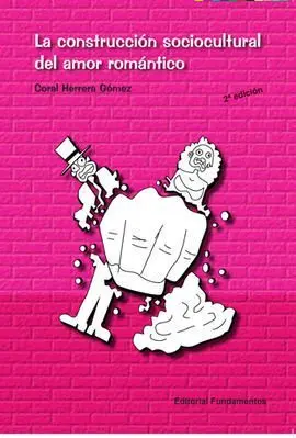La Construcción Sociocultural del Amor Romántico