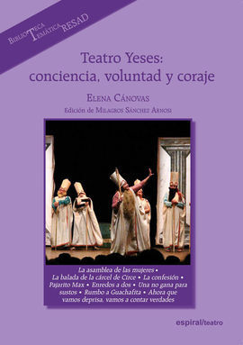 TEATRO YESES: CONCIENCIA, VOLUNTAD Y CORAJE