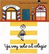 Ya Voy Solo Al Colegio. Poquito a Poco