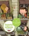 Mi Primera Guía Sobre el Huerto Urbano