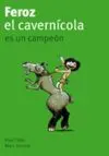 Feroz el Cavernícola Vol. 5. Es un Campeón