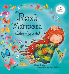 ROSA MARIPOSA. ¡SALVEMOS EL RÍO!
