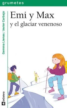 Emi y Max y el Glaciar Venenoso