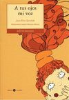 A TUS OJOS MI VOZ