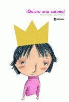 ¡QUIERO UNA CORONA!