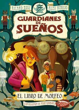 GUARDIANES DE SUEÑOS. EL LIBRO DE MORFEO
