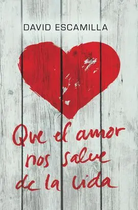 Que el Amor nos Salve de la Vida