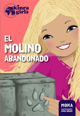 KINRA GIRLS 3 :EL MOLINO ABANDONADO