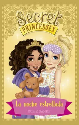Secret Princesses 3. La Noche Estrellada