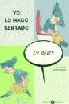 YO LO HAGO SENTADO