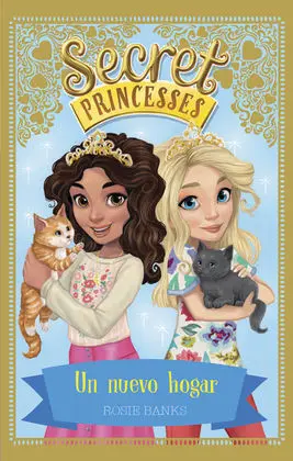 Secret Princesses 7. Un Nuevo Hogar