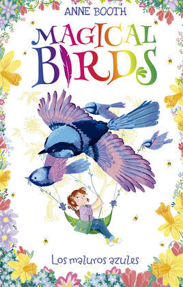MAGICAL BIRDS 3. LOS MALUROS AZULES