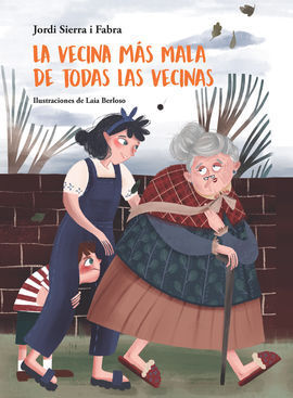 LA VECINA MÁS MALA DE TODAS LAS VECINAS