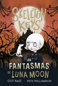 Skeleton Keys 2. Los Fantasmas de Luna Moon