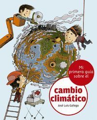 MI PRIMERA GU­A SOBRE EL CAMBIO CLIMÁTICO