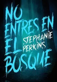 No Entres en el Bosque