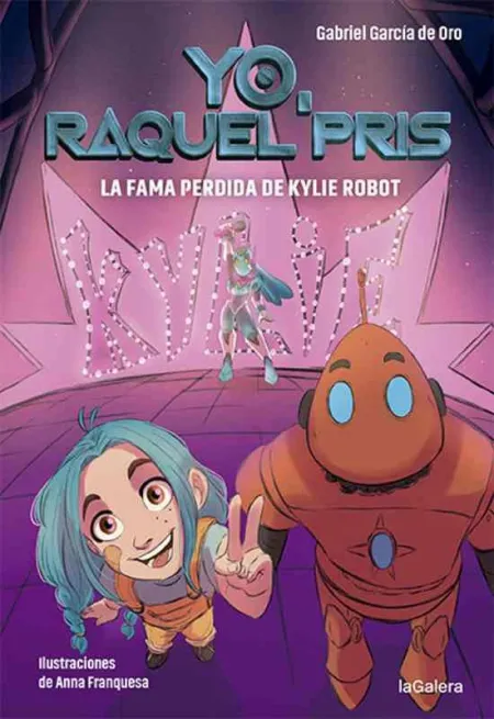 Raquel Pris 2. La Fama Perdida de Kylie Robot