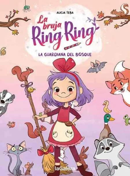 La Bruja Ring Ring 1. La Guardiana del Bosque