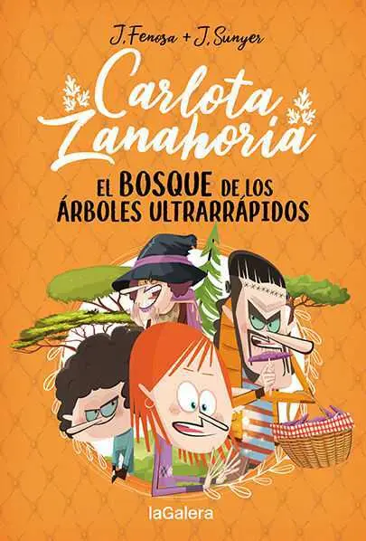 Carlota Zanahoria 4. El Bosque de los Árboles Ultrarrápidos