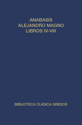 ANÁBASIS DE ALEJANDRO MAGNO. LIBROS IV-VIII (INDIA)