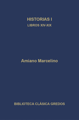 HISTORIAS I. LIBROS XIV - XIX