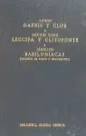 Dafnis y Cloe ; Leucipa y Clitofonte ; Babiloníacas
