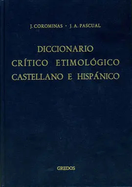 Diccionario Crítico Etimológico Castellano e Hispánico Ce-F