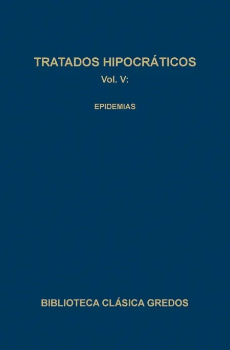 Tratados Hipocráticos V: Epidemias