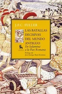 Las Batallas Decisivas del Mundo Antiguo