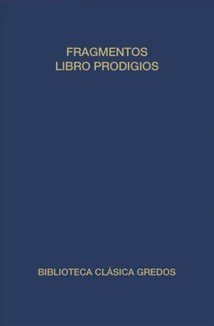 Periocas y Fragmentos ; Libro de los Prodigios