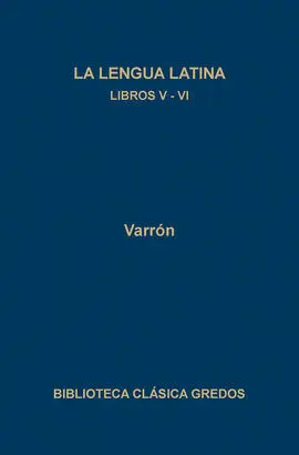 La Lengua Latina (Libros V-Vi)