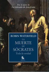 La Muerte de Sócrates. Toda la Verdad
