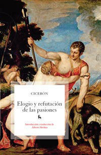 ELOGIO Y REFUTACIÓN DE LAS PASIONES