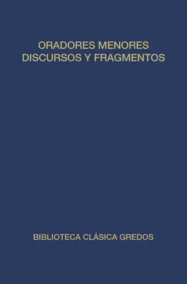 Oradores Menores ; Discursos y Fragmentos
