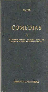 Comedias Iii : Cartagines. Pseudolo. La Marona. Estico. Tres Monedas