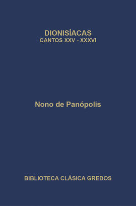 DIONISÍACAS. CANTOS XXV-XXXVI