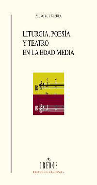 LITURGIA, POESÍA Y TEATRO EN LA EDAD MEDIA