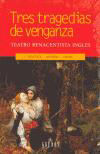 TRES TRAGEDIAS DE VENGANZA