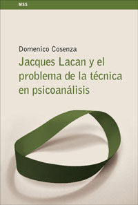 JACQUES LACAN Y EL PROBLEMA DE LA TÉCNICA EN PSICOANÁLISIS