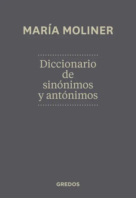Diccionario de Sinónimos y Antónimos. Nueva Edición