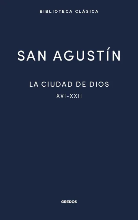 La Ciudad de Dios Iii. Libros Xvi-Xxii