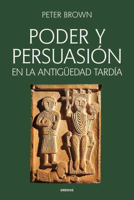 Poder y Persuasión en la Antigüedad Tardía