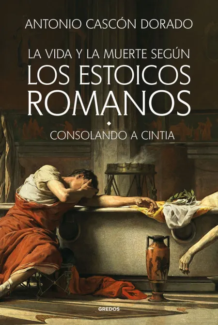 La Vida y la Muerte Según los Estoicos Romanos