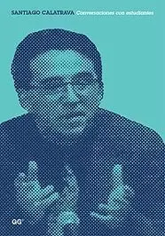 Santiago Calatrava. Conversaciones con Estudiantes