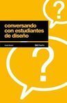 CONVERSANDO CON ESTUDIANTES DE DISEÑO