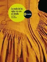 La Moda de los Siglos Xvii-Xviii en Detalle