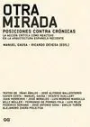 Otra Mirada. Posiciones Contra Crónicas.