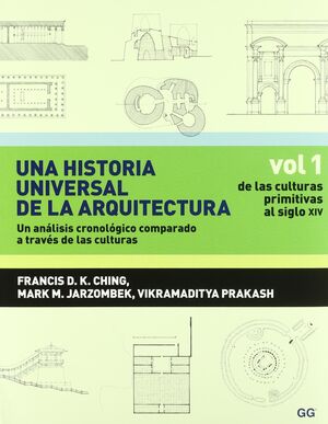 UNA HISTORIA UNIVERSAL DE LA ARQUITECTURA. UN ANÁLISIS CRONOLÓGICO COMPARADO A T