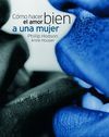 CÓMO HACER BIEN EL AMOR A UNA MUJER